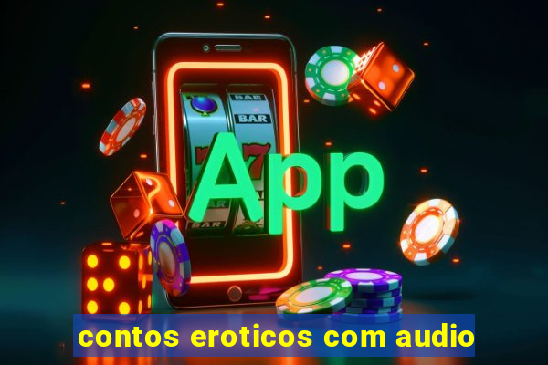 contos eroticos com audio